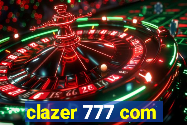 clazer 777 com